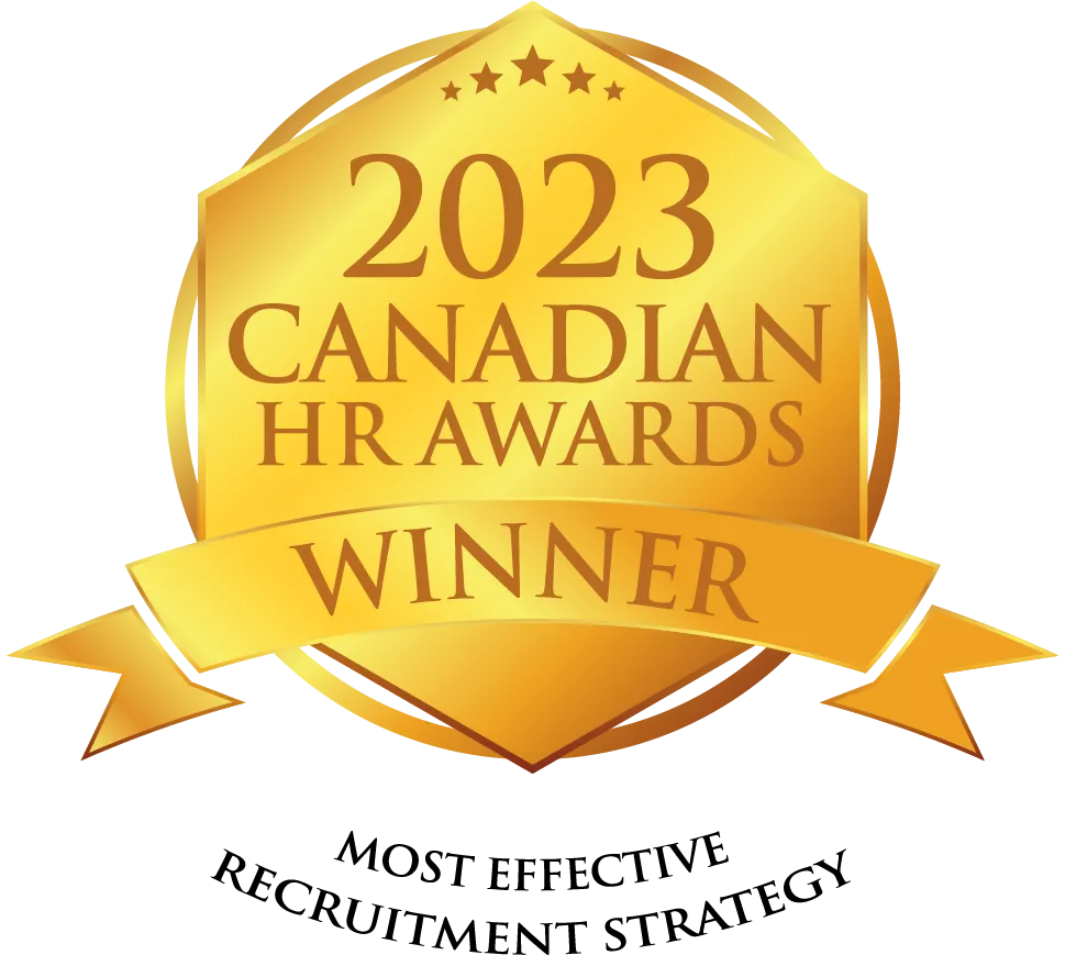 2023 Canadian HR Awards Gold Winner for Most Effective Recruitment Strategy