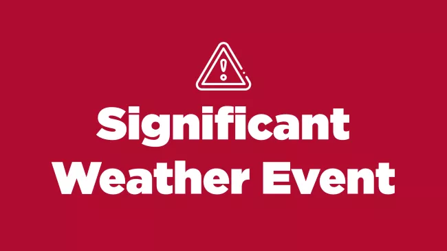 Significant Weather Event declared