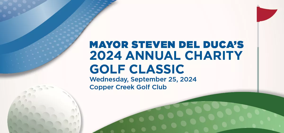 Image of golf ball and flag with text stating Mayor Steven Del Duca's 2024 Annual Charity Golf Classic, Wednesday, September 25, 2024, Copper Creek Golf Club